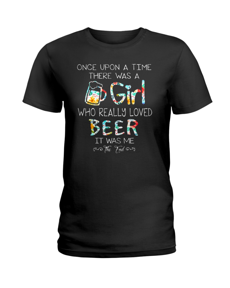 THERE WAS A GIRL WHO REALLY LOVED BEER Ladies T-Shirt