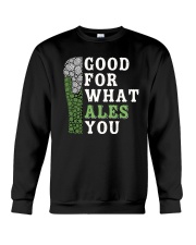 Good for what ales you Crewneck Sweatshirt tile