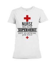 SUPERHERO TITLE NURSE Premium Fit Ladies Tee thumbnail
