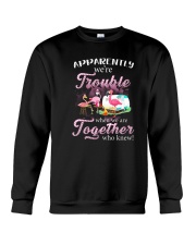 WE'RE TROUBLE WHEN WE ARE TOGETHER Crewneck Sweatshirt thumbnail