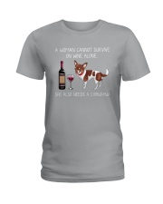 She Also Needs A Chihuahua Ladies T-Shirt front