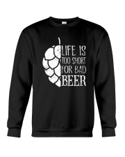 Life is too short for bad beer Crewneck Sweatshirt thumbnail