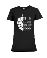 Life is too short for bad beer Premium Fit Ladies Tee thumbnail