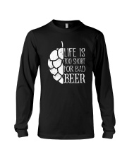 Life is too short for bad beer Long Sleeve Tee thumbnail