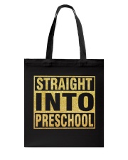 STRAIGHT INTO PRESCHOOL Tote Bag thumbnail