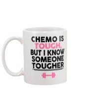 CHEMO IS TOUGH BUT I KNOW SOMEONE TOUGHER Mug back