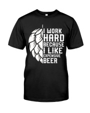 I like expensive beer Classic T-Shirt front