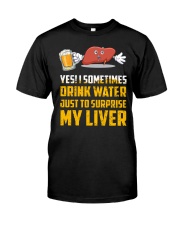 BEER SURPRISE MY LIVER Classic T-Shirt front