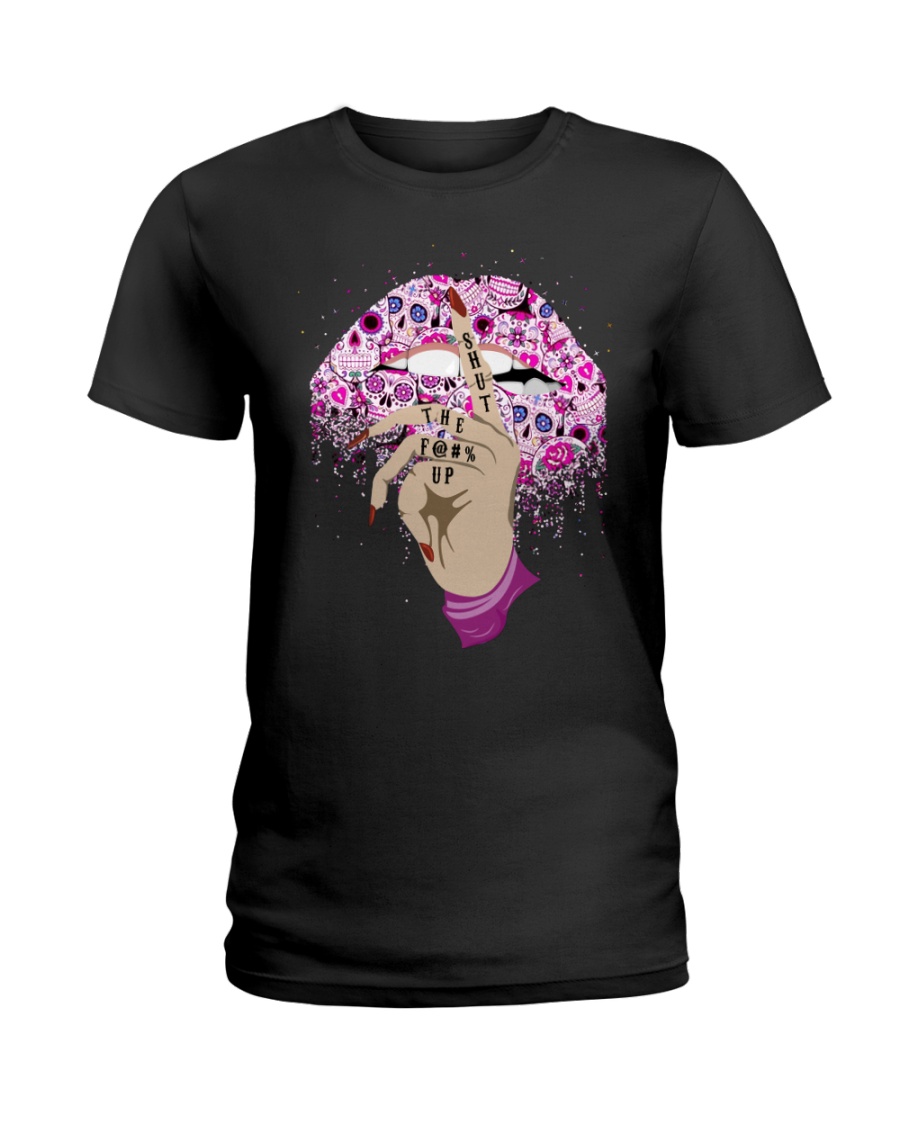SHUT UP Ladies T-Shirt