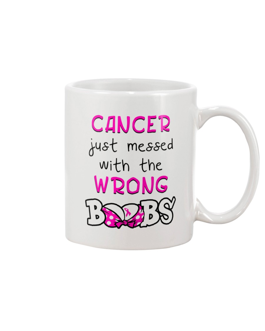 CANCER JUST MESSED WITH THE WRONG BOOBS Mug