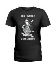 MY TATTOOS DON'T LIKE YOU EITHER Ladies T-Shirt thumbnail
