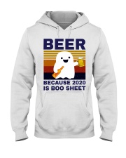 Beer Because 2020 Is Boo Sheet Hooded Sweatshirt tile