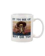 EFF YOU SEE KAY WHY OH YOU Mug tile