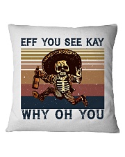 EFF YOU SEE KAY WHY OH YOU Square Pillowcase tile