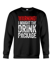WARNING - I BOUGHT THE DRINK PACKAGE Crewneck Sweatshirt thumbnail