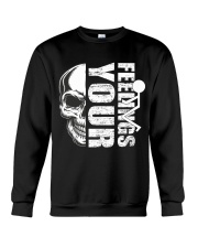 Your Feelings Crewneck Sweatshirt tile