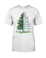 LOSE MY MIND AND FIND MY SOUL Classic T-Shirt front