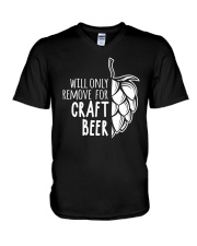 Will only remove for craft beer V-Neck T-Shirt thumbnail