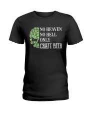 No heaven no hell only craft beer Ladies T-Shirt tile