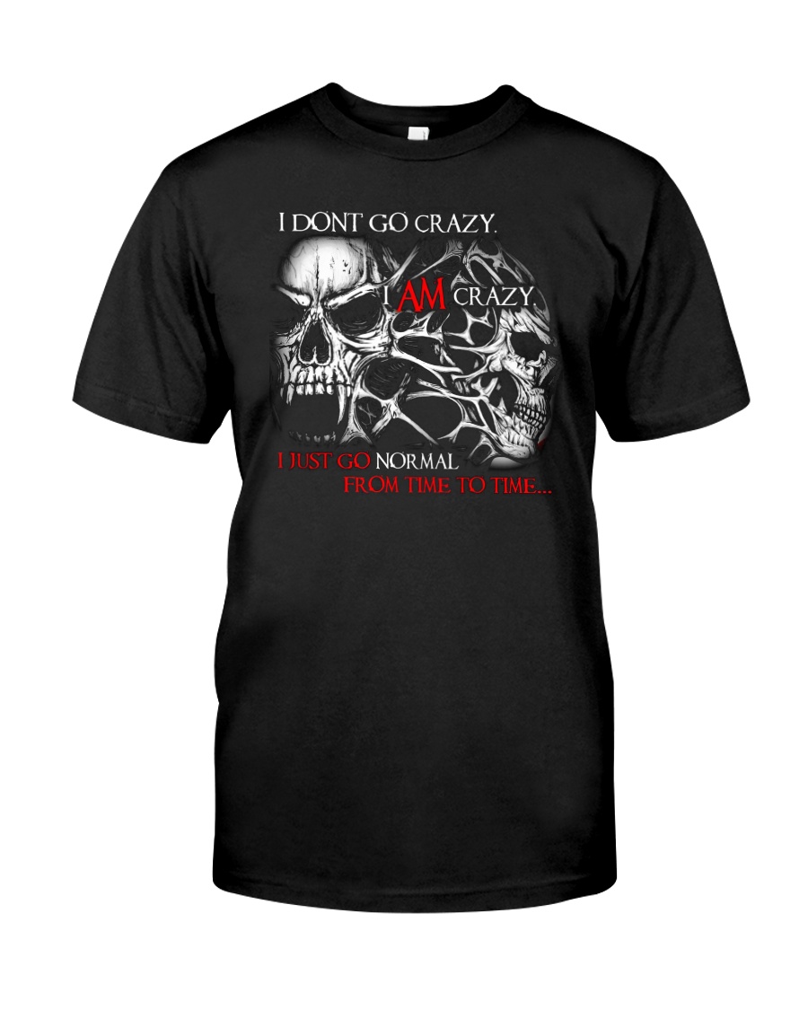 I AM CRAZY SKULL T-SHIRT Classic T-Shirt