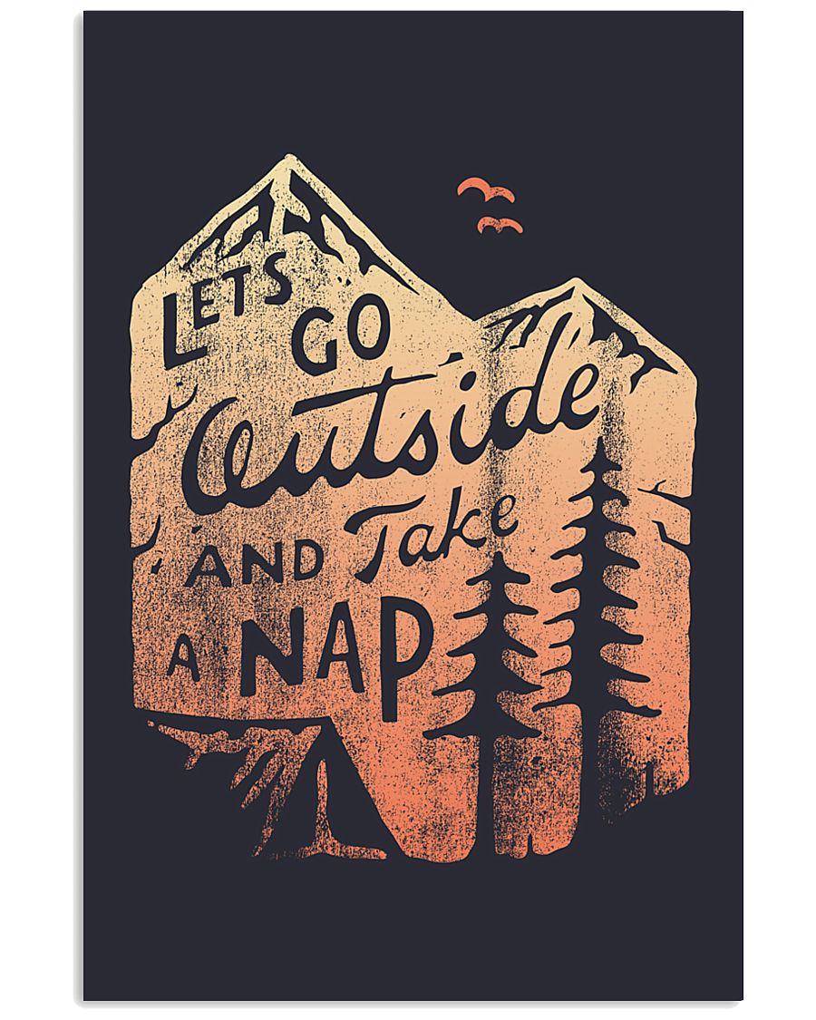 LET'S GO OUTSIDE AND TAKE A NAP 16x24 Poster