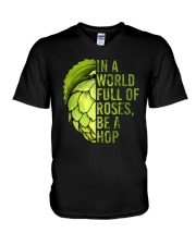 IN A WORLD FULL OF ROSES BE A HOP V-Neck T-Shirt thumbnail