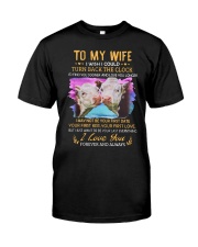 TO MY WIFE I LOVE YOU Classic T-Shirt thumbnail