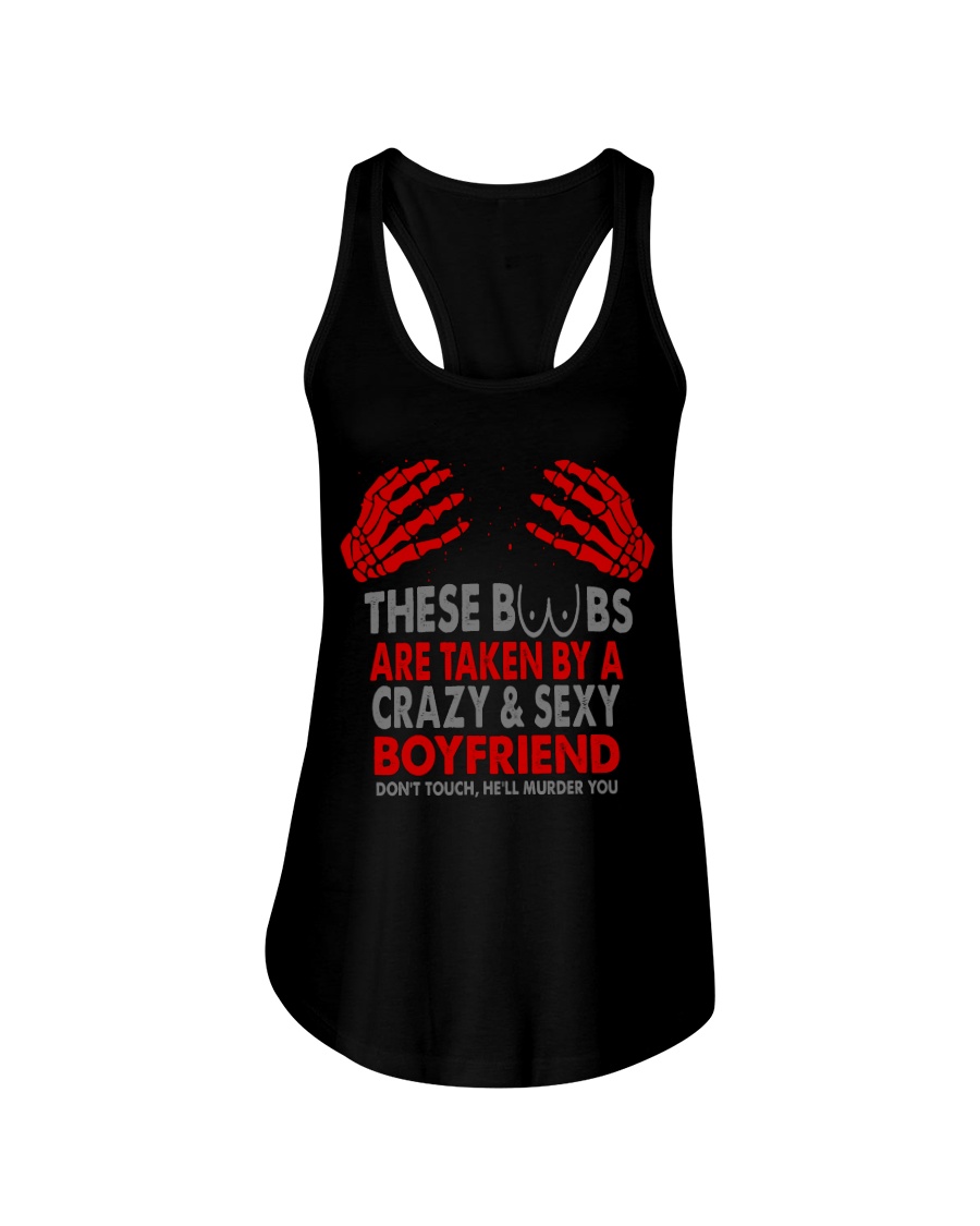 TAKEN BY A CRAZY SEXY BOYFRIEND Ladies Flowy Tank