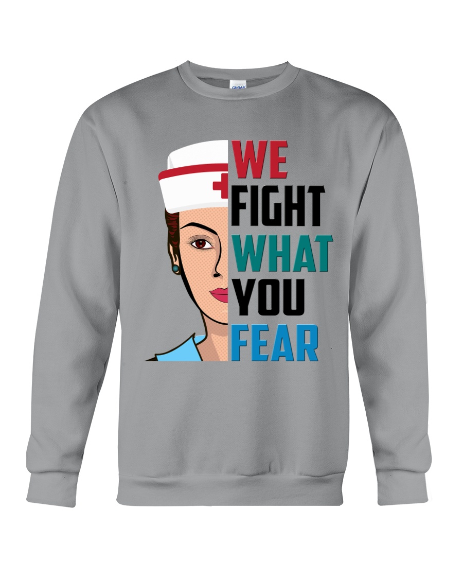 WE FIGHT WHAT YOU FEAR Crewneck Sweatshirt