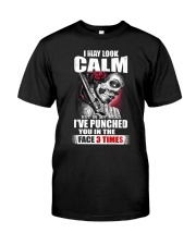 I MAY LOOK CALM Classic T-Shirt thumbnail