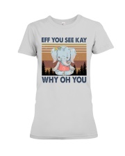 ELELPHANT EFF YOU Premium Fit Ladies Tee thumbnail