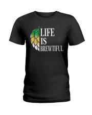 Life is brewtiful Ladies T-Shirt thumbnail