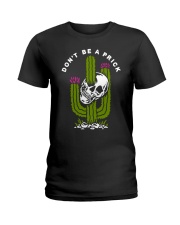 DON'T BE A PRICK Ladies T-Shirt tile