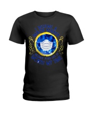 I Became A Mask Maker Because Your Life Ladies T-Shirt tile