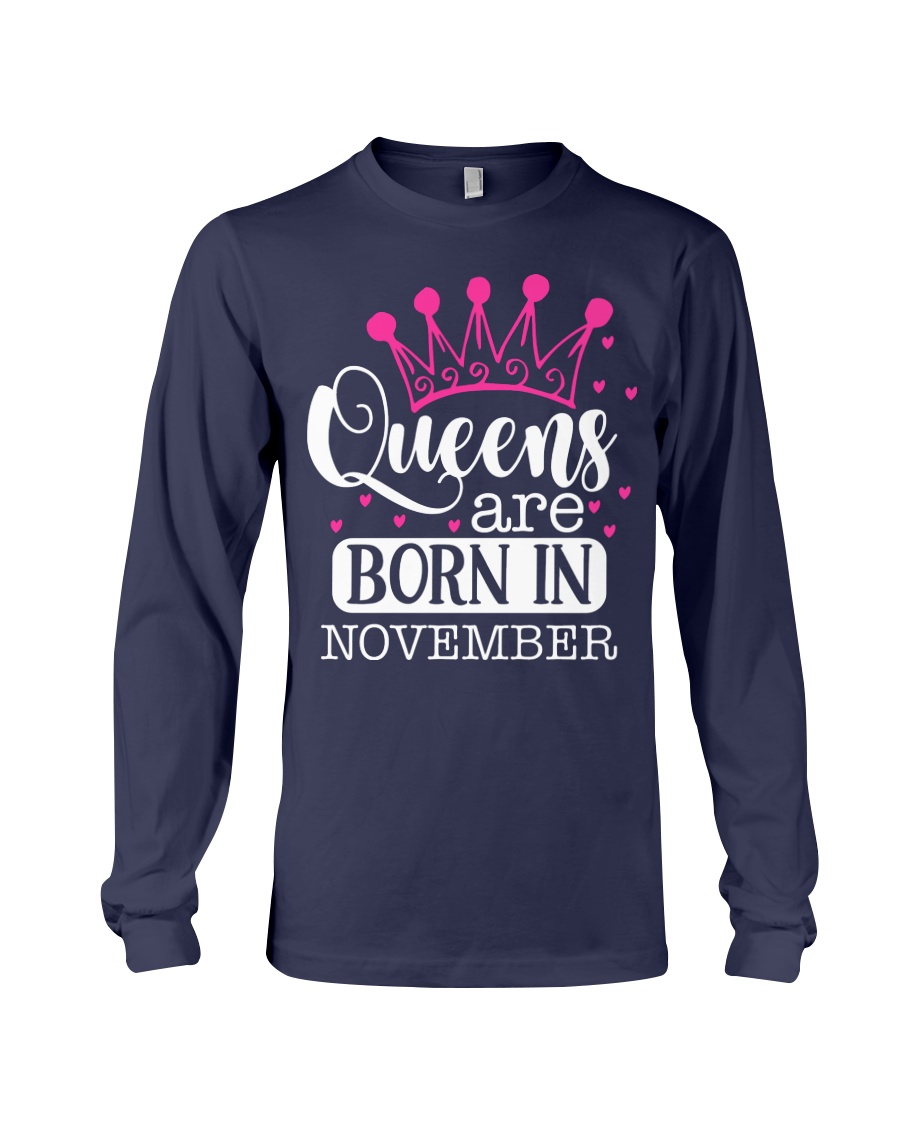 Queens Are Born In November Long Sleeve Tee