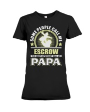 CALL ME ESCROW PAPA JOB SHIRTS Premium Fit Ladies Tee thumbnail