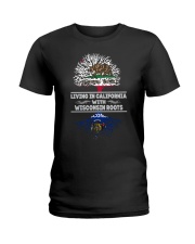 LIVING IN CALIFORNIA WITH WISCONSIN ROOTS SHIRTS Ladies T-Shirt thumbnail