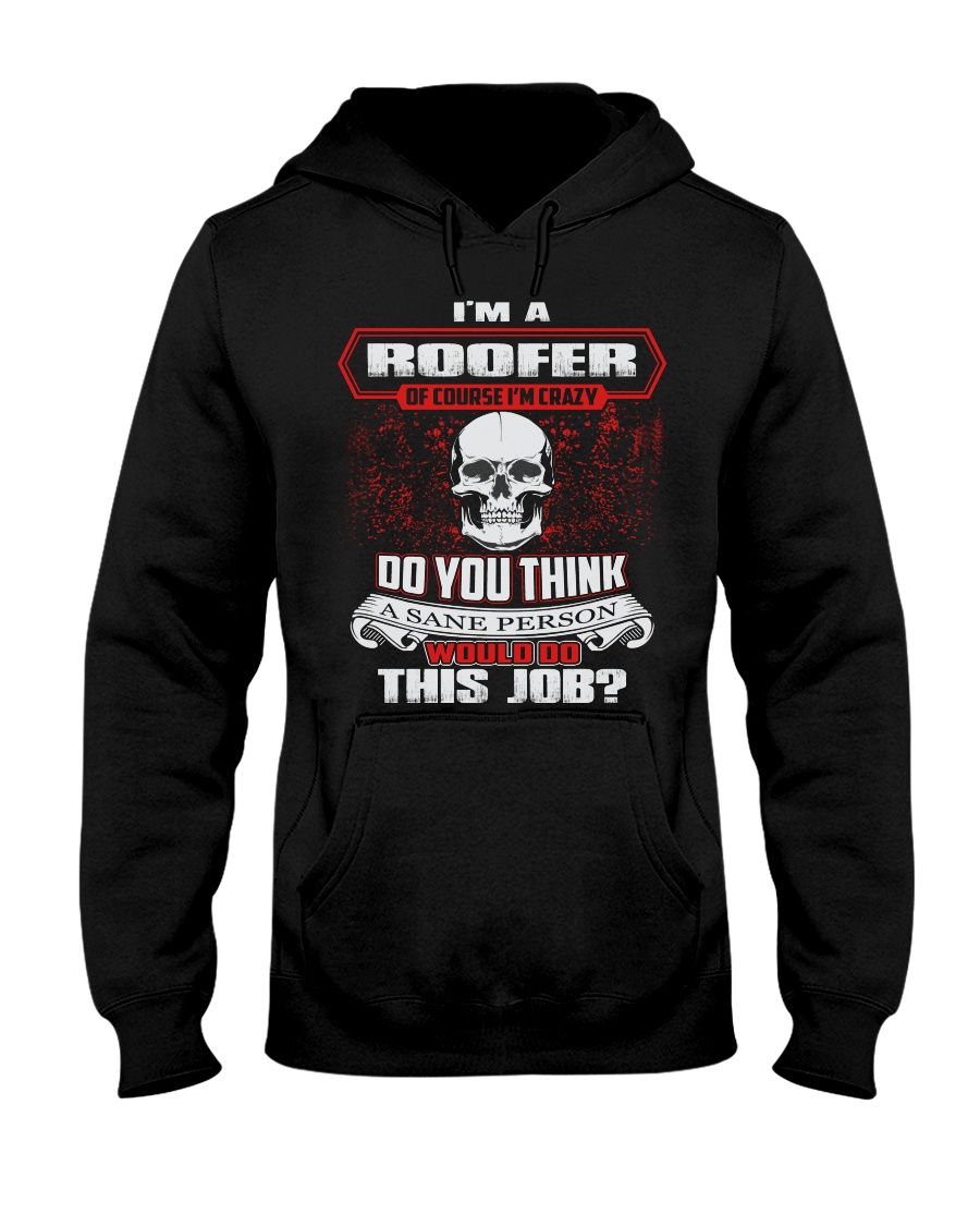 Roofer Exclusive Shirt Hooded Sweatshirt