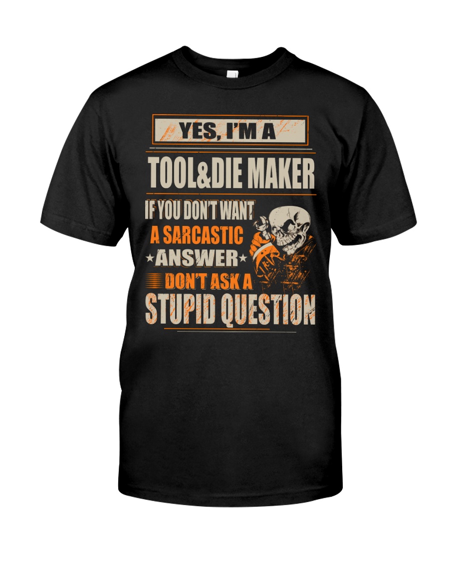 Tool and Die Maker Classic T-Shirt