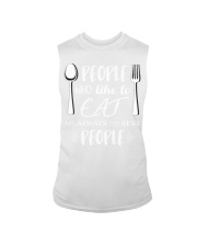 130 Eat People Who Like To Eat Are Always The Best Sleeveless Tee thumbnail
