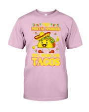 372This Postal Worker Will Work For Tacos Classic T-Shirt front