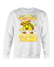 372This Postal Worker Will Work For Tacos Crewneck Sweatshirt thumbnail
