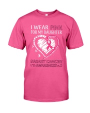 I Wear Pink For My Daughter Classic T-Shirt front