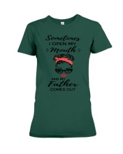 Sometimes I Open My Mouth - Father Premium Fit Ladies Tee tile