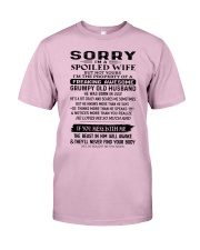 Sorry spoiled wife Grumpy old Husband - July Classic T-Shirt front