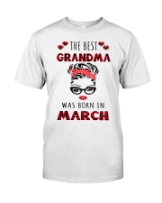 The best Grandma -March Classic T-Shirt front