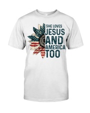 she love jesus and american too Classic T-Shirt front
