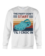 The Party Don't Start Til I Croc In Crewneck Sweatshirt tile