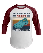 The Party Don't Start Til I Croc In Baseball Tee tile