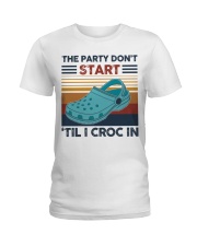 The Party Don't Start Til I Croc In Ladies T-Shirt tile